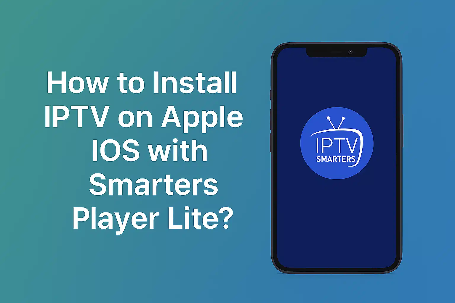 Install IPTV on iPhone iPad